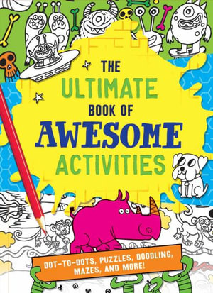 The Ultimate Book of Awesome Activities - Editors of Silver Dolphin Books