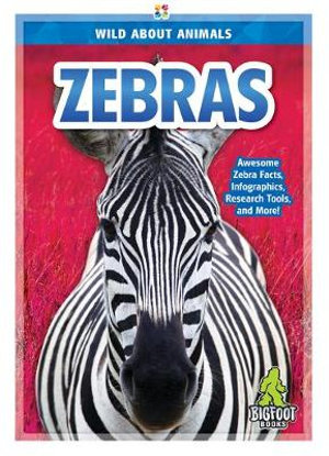 Zebras : Wild About Animals - Martha London