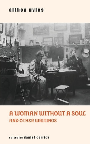 A Woman Without a Soul and Other Writings - Althea Gyles