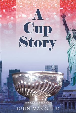 A Cup Story, Ebook By John Mazzullo 