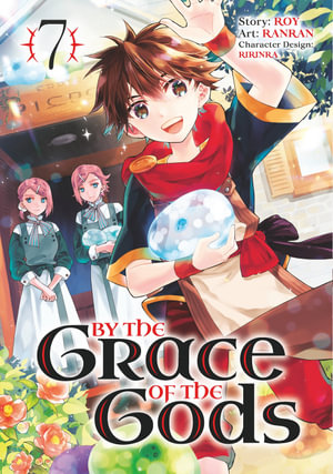 By the Grace of the Gods 07 (Manga) : By the Grace of the Gods - Roy