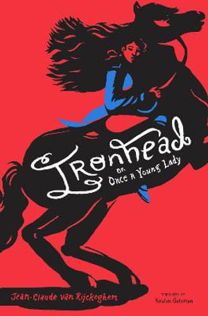 Ironhead, Or, Once a Young Lady - Jean-Claude Van Rijckeghem