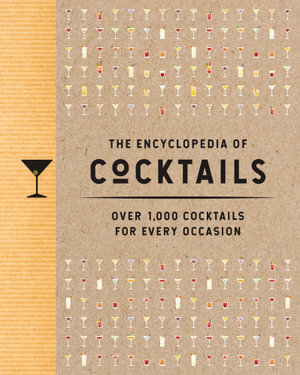 Encyclopedia of Cocktails : Over 1,000 Cocktails for Every Occasion - The Coastal Kitchen