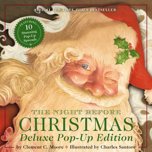 The Night Before Christmas : The Deluxe Pop-Up Edition - Clement Moore