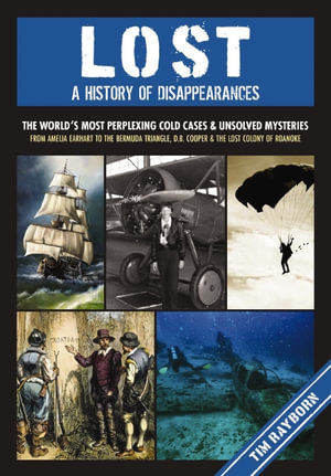 Lost : A History of Disappearances - Tim Rayborn