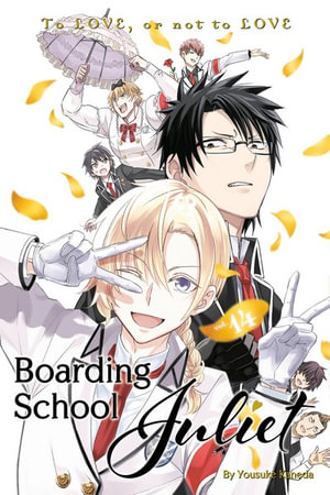 Boarding School Juliet: Volume 14 : Boarding School Juliet - Yousuke Kaneda