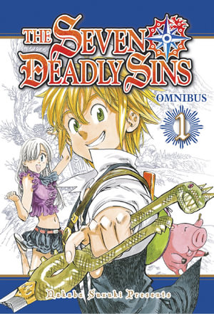 The Seven Deadly Sins Omnibus 1 (Vol. 1-3) : The Seven Deadly Sins Omnibus - Nakaba Suzuki