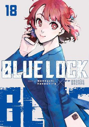 Blue Lock 18 : Blue Lock - Muneyuki Kaneshiro