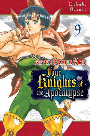 The Seven Deadly Sins : Four Knights of the Apocalypse 9 - Nakaba Suzuki