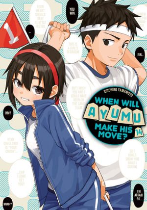 When Will Ayumu Make His Move? 14 : When Will Ayumu Make His Move? - Soichiro Yamamoto