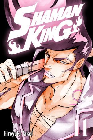 SHAMAN KING 11 : SHAMAN KING : Book 11 - Hiroyuki Takei