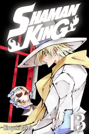 SHAMAN KING 13 : SHAMAN KING : Book 13 - Hiroyuki Takei