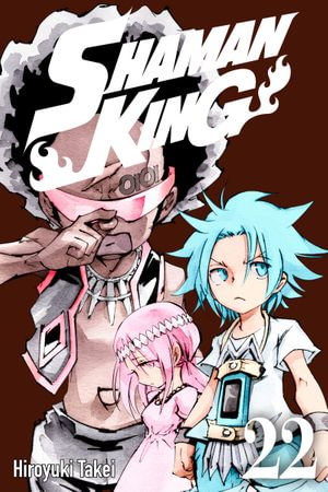 SHAMAN KING 22 : SHAMAN KING : Book 22 - Hiroyuki Takei