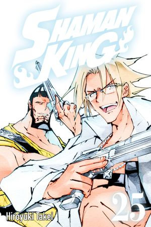 SHAMAN KING 25 : SHAMAN KING : Book 25 - Hiroyuki Takei