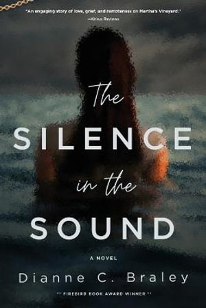 The Silence in the Sound - Dianne  C. Braley