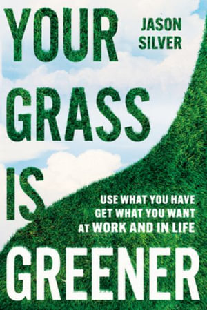 Your Grass Is Greener - Jason Silver