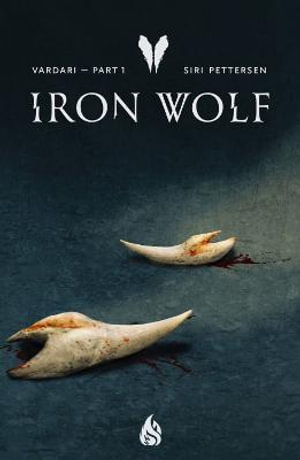 Iron Wolf : Vardari - Siri Pettersen