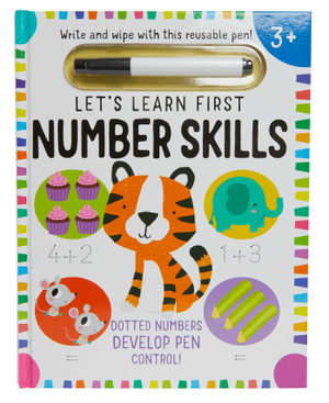 Let's Learn : First Number Skills : Write and Wipe with Resusable Pen! - Insight Editions