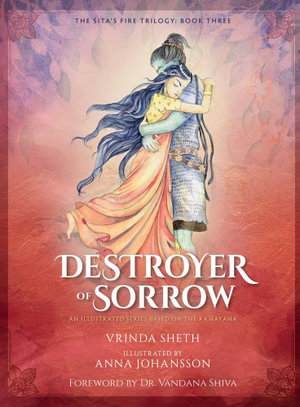 Destroyer of Sorrow : An Illustrated Series Based on the Ramayana - Vrinda Sheth