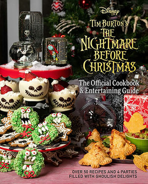 The Nightmare Before Christmas  : The Official Cookbook & Entertaining Guide - Kim Laidlaw