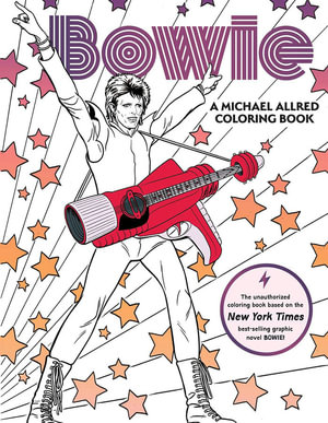 BOWIE : A Michael Allred Coloring Book : Adult Colouring Book - Michael Allred