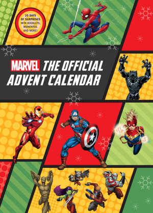 Marvel: The Official Advent Calendar : 25 Days Of Surprises with Booklets, Mementos, And More! - Insight Editions