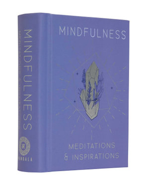 Mindfulness : Meditations & Inspirations - Mandala Publishing