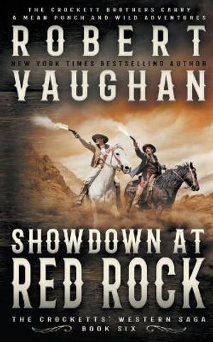 Showdown At Red Rock : A Classic Western - Robert Vaughan