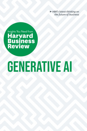 Generative AI : The Insights You Need from Harvard Business Review - Harvard Business Review