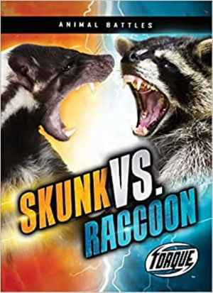 Skunk vs. Raccoon : Animal Battles - Kieran Downs