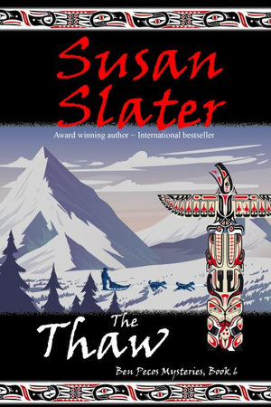 The Thaw : Ben Pecos Mysteries - Susan Slater