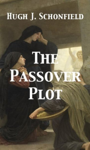 The Passover Plot - Hugh J Schonfield