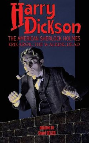 Harry Dickson, the American Sherlock Holmes : Krik-Krok, The Walking Dead - Harry Dickson