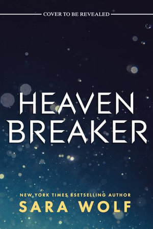 Heavenbreaker (Deluxe Limited Edition) - Sara Wolf