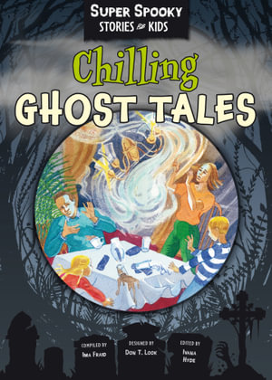 Chilling Ghost Tales : Chilling Ghost Tales - Sequoia Children's Publishing