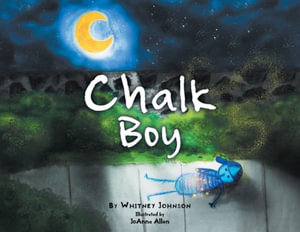 Chalk Boy - Whitney Johnson