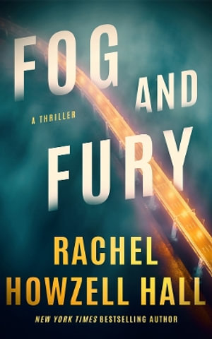 Fog and Fury : Haven Thriller - Rachel Howzell Hall