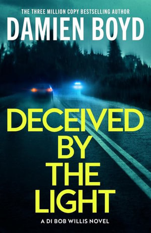 Deceived by the Light - Damien Boyd