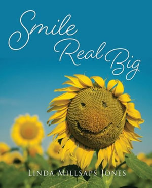 Smile Real Big - Linda Millsaps Jones