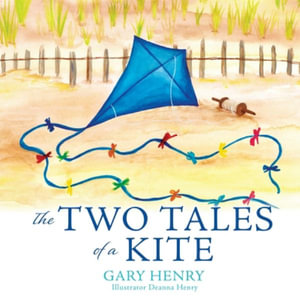 The Two Tales of a Kite - Gary Henry