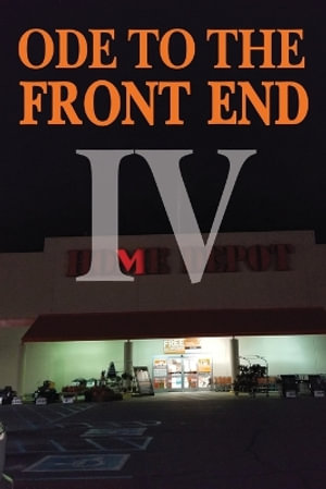 Ode to the Front End vol. IV : Home Depot - Charles Ford