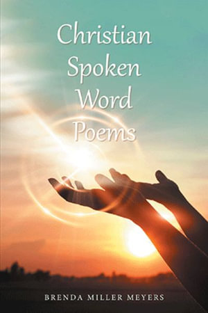 Christian Spoken Word Poems - Brenda Miller Meyers