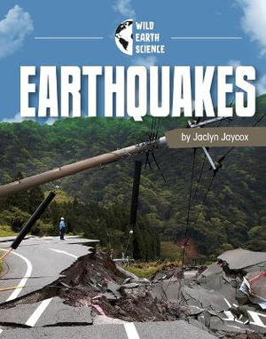 Earthquakes : Wild Earth Science - Golriz Golkar