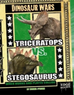 Triceratops vs. Stegosaurus : When Horns and Plates Collide - Michael O'Hearn