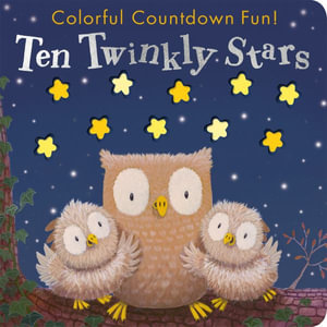 Ten Twinkly Stars : Colorful Countdown Fun! - Tiger Tales