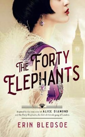 The Forty Elephants - Erin Bledsoe