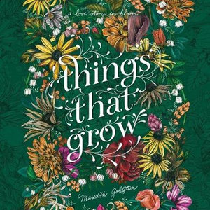 Things That Grow - Meredith Goldstein