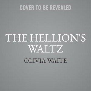 The Hellion's Waltz : Feminine Pursuits - Olivia Waite