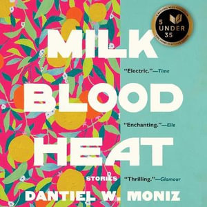 Milk Blood Heat Lib/E : Stories - Machelle Williams