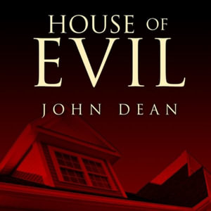 House of Evil Lib/E : The Indiana Torture Slaying - John Dean